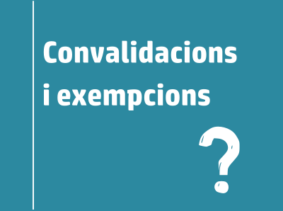 Enllaç convalidacions i exempcions